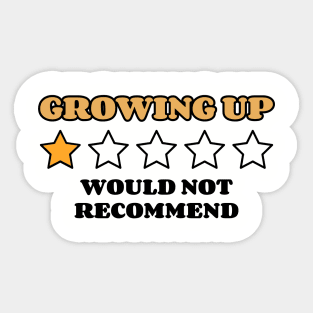 Growing up sucks Sticker